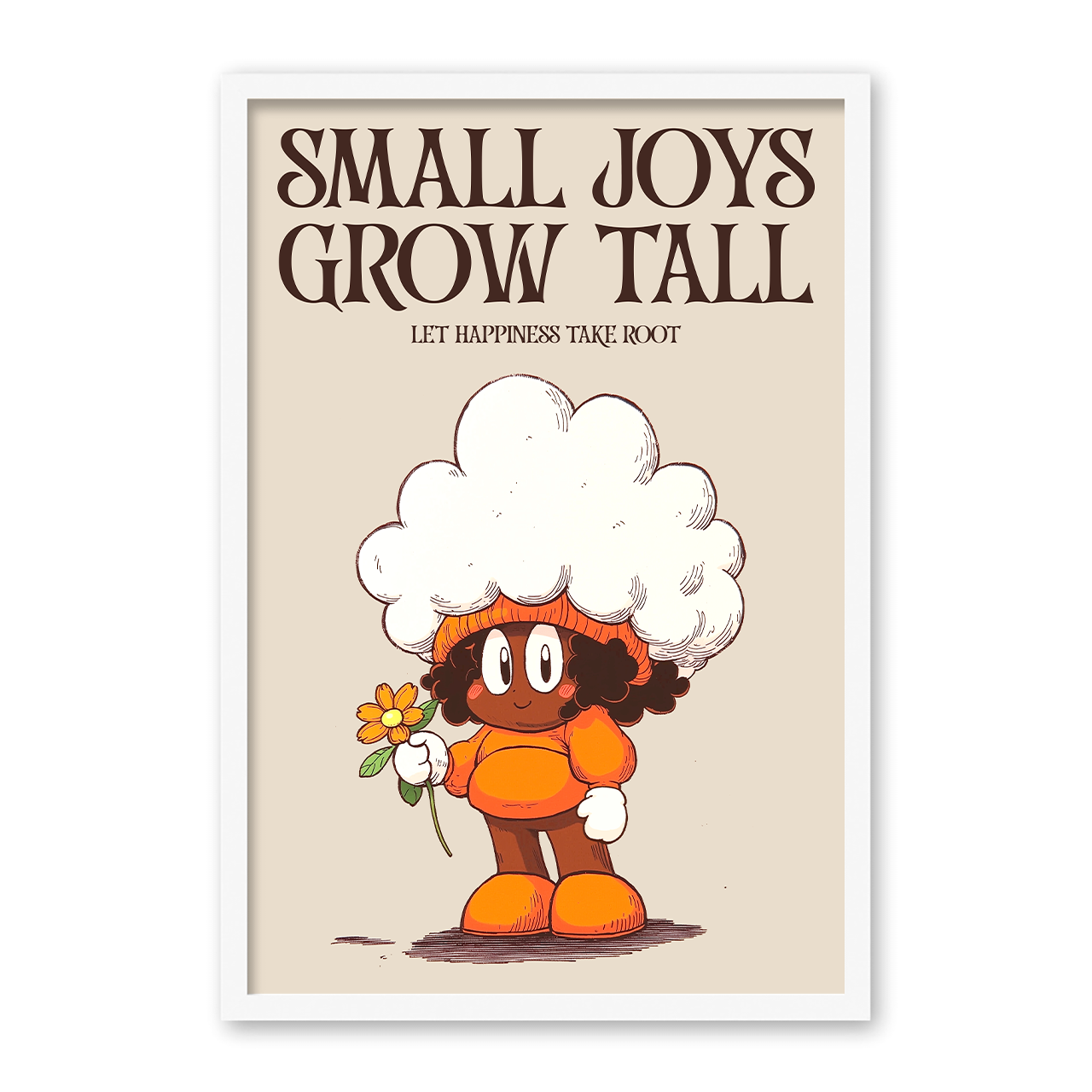 SMALL JOYS GROW TALL