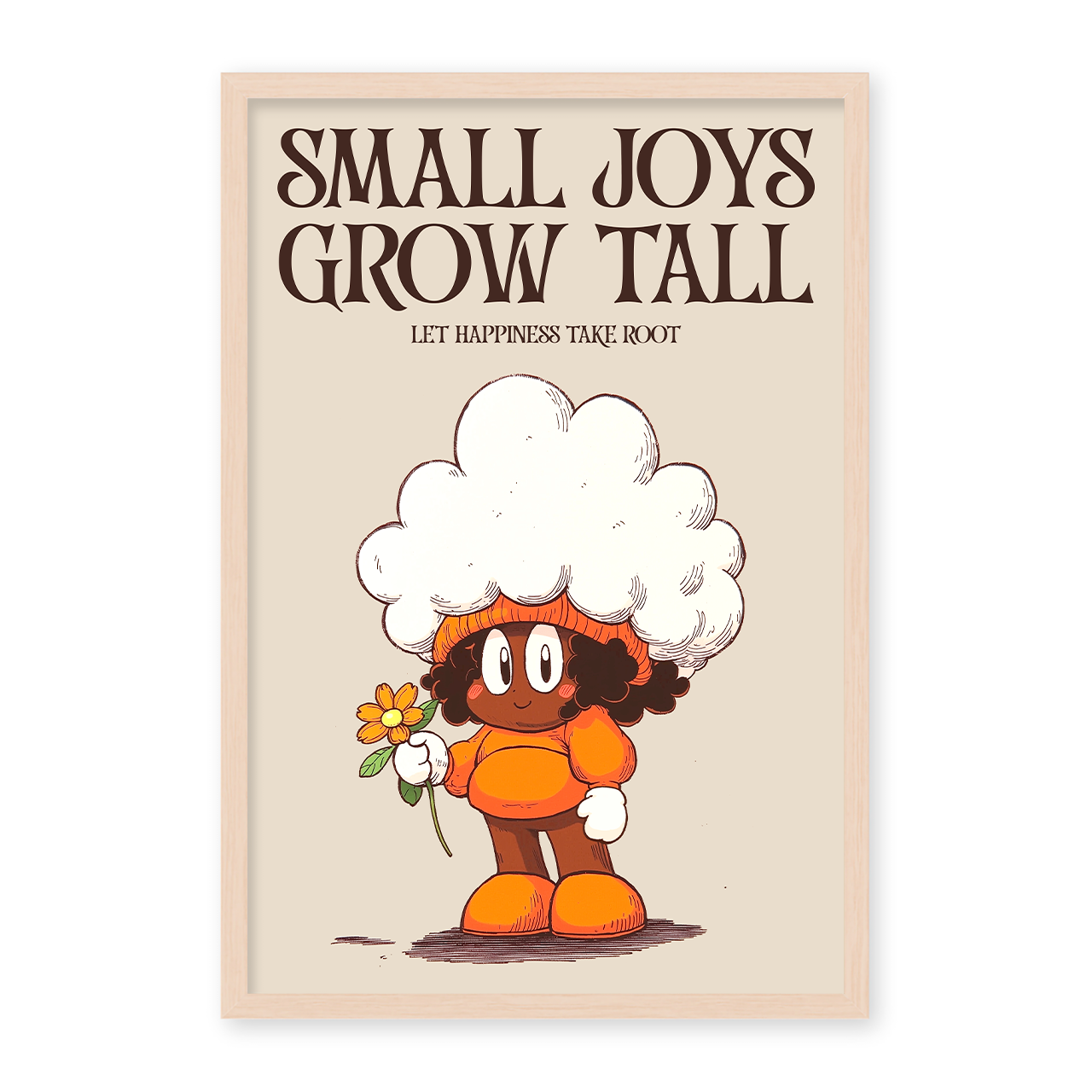 SMALL JOYS GROW TALL