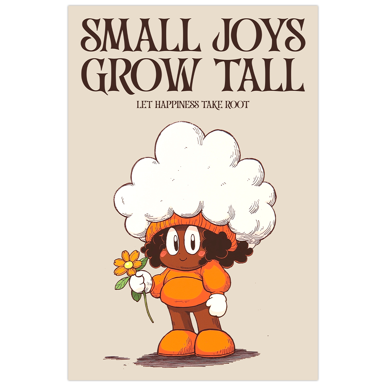 SMALL JOYS GROW TALL