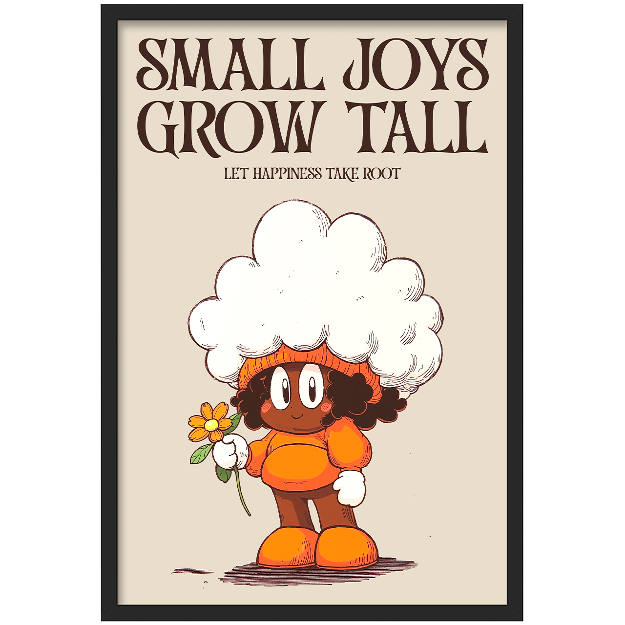 SMALL JOYS GROW TALL