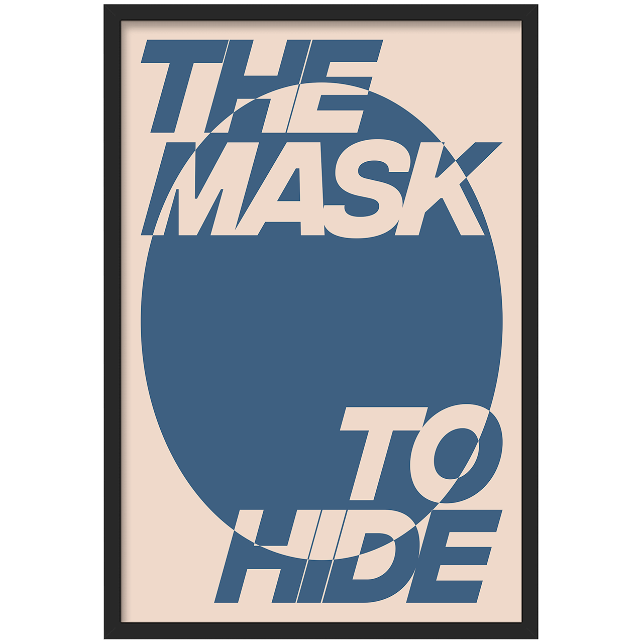 THE MASK TO HIDE